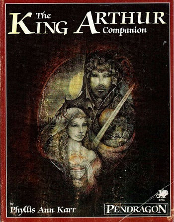 Pendragon 1st Ed: KING ARTHUR COMPANION