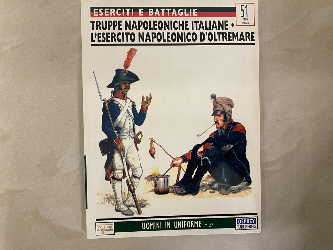 DEL PRADO 51:TRUPPE NAPOLEON ITALIANE/ESERC NAPOLEON D'OLTREMARE